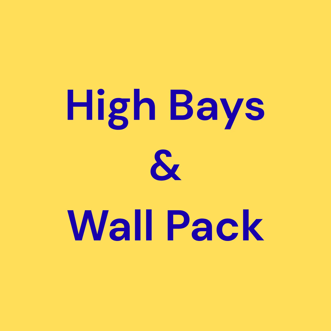 High Bays / Wall Pack